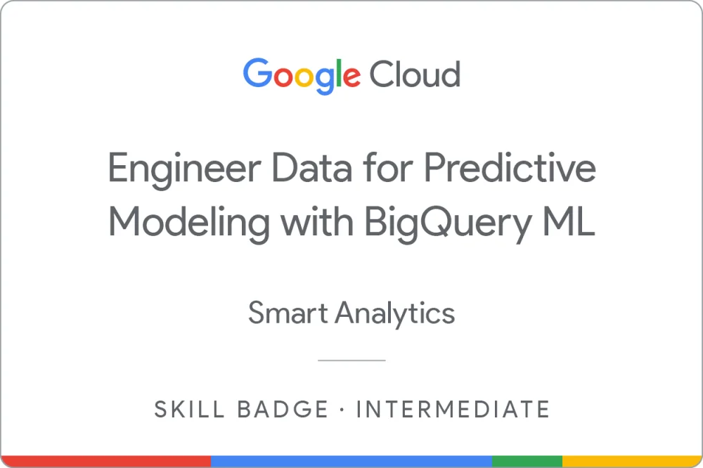 Skill badge awarded by Google Cloud: Engineer Data for Predictive Modeling with BigQuery ML