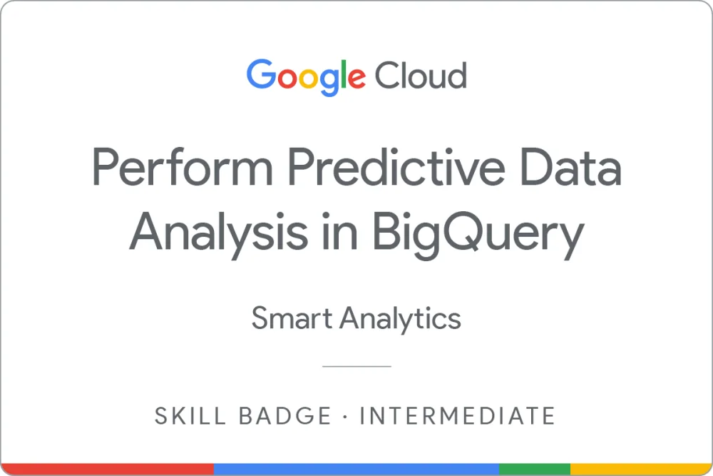 Skill badge awarded by Google Cloud: Perform Predictive Data Analysis in BigQuery